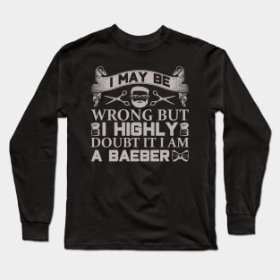 Barber Design I May Be Wrong 58 Long Sleeve T-Shirt